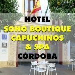 Hotel Soho Boutique Capuchinos & Spa 4* de Córdoba
